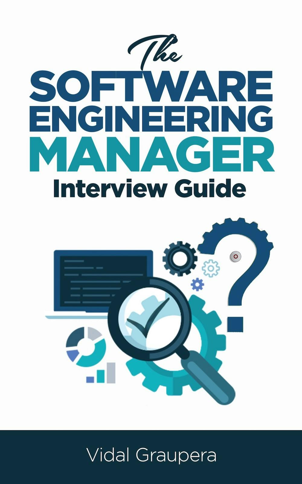 image for The Software Engineering Manager Interview Guide