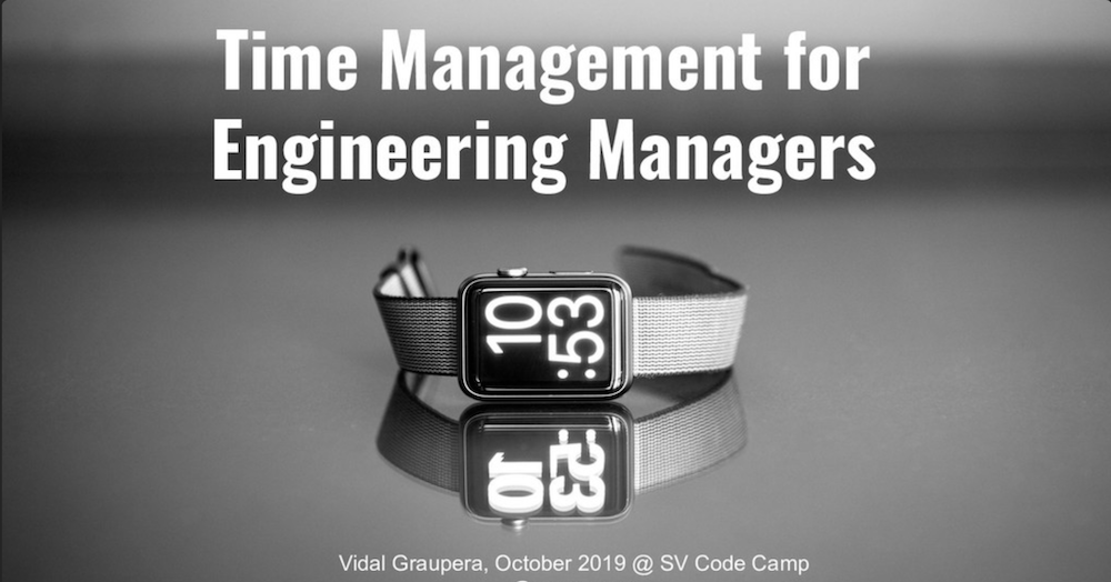 image for Time Management for Engineering Managers at Silicon Valley Code Camp 2019