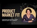How to Unlock Product-Market Fit: Strategies for Success | Expert Insights from Vidya