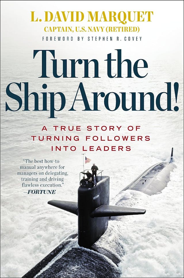 Book cover for Turn the Ship Around!: A True Story of Turning Followers by L. David Marquet